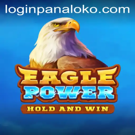 Unveiling the World of EaglePower: A Dive into the Panaloko Phenomenon