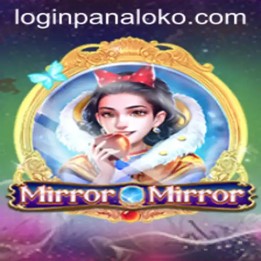The Enchanting World of MirrorMirror: A Dive into Panaloko